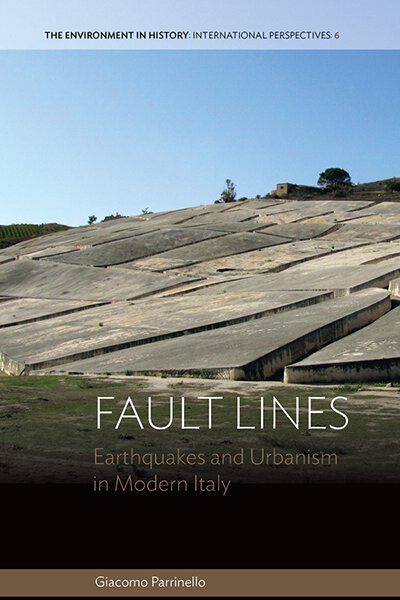 Fault Lines – Earthquakes and Urbanism in Modern Italy