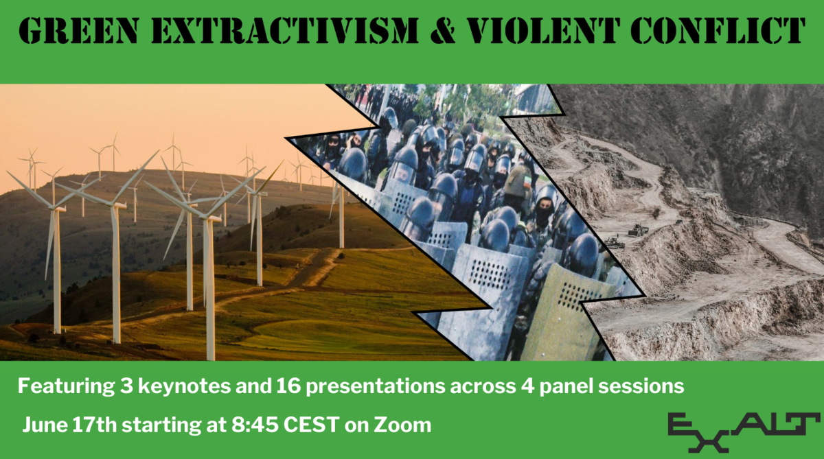 EXALT Webinar Conference “Green Extractivism & Violent Conflict” on June 17
